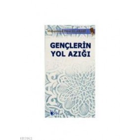 Gençlerin Yol Azığı Gençlerin Yol Azığı
