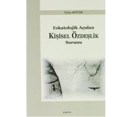 Eskatolojik Açıdan Kişisel Özdeşlik Sorunu