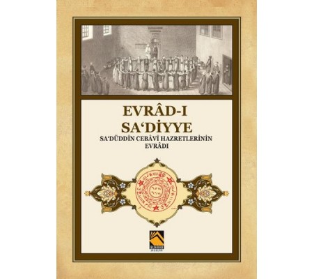 Evrad-ı Sa‘diyye - Sa‘düddin Cebavi Hazretlerinin Evradı