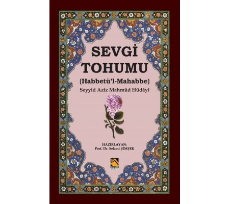 Sevgi Tohumu (Habbetü’l-Mahabbe)