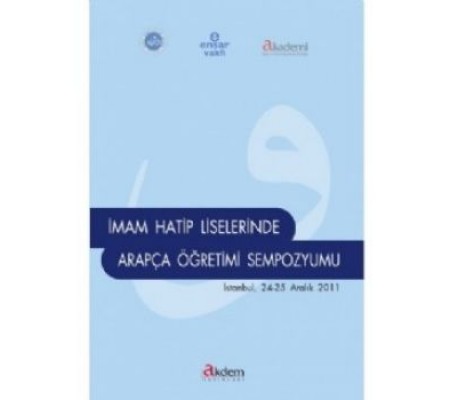 İmam Hatip Liselerinde Arapça Öğretimi Sempozyumu (İstanbul 24-25 Aralık 2011)