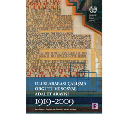 Uluslararası Çalışma Örgütü ve Sosyal Adalet Arayışı 1919-2009