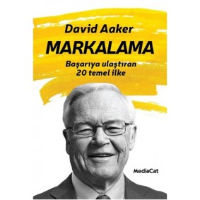 Markalama Başarıya Ulaştıran 20 Temel İlke Markalama Başarıya Ulaştıran 20 Temel İlke