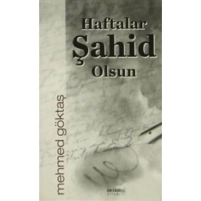 Haftalar Şahid Olsun Haftalar Şahid Olsun