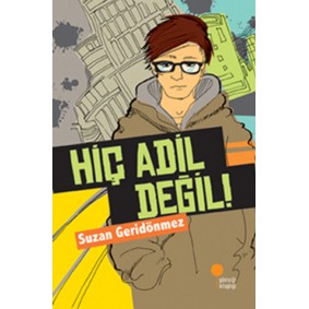 Hiç Adil Değil! Hiç Adil Değil!