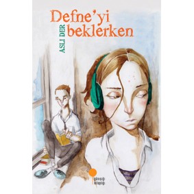 Defneyi Beklerken Defneyi Beklerken