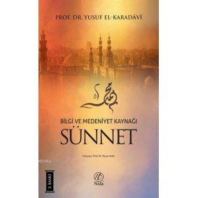 Bilgi ve Medeniyet Kaynağı Sünnet Bilgi ve Medeniyet Kaynağı Sünnet