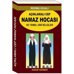 Resimli - Dualı Açıklamalı Cep Namaz Hocası ve Temel Dini Bilgiler (Kod: 056) Resimli - Dualı Açıklamalı Cep Namaz Hocası ve Temel Dini Bilgiler (Kod: 056)