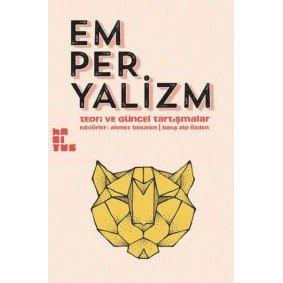 Emperyalizm  Teori ve Güncel Tartışmalar