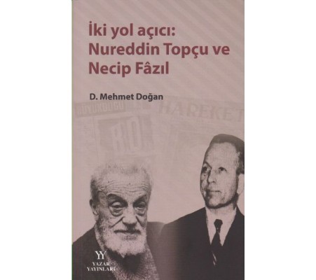 İki Yol Açıcı: Nureddin Topçu ve Necip Fazıl