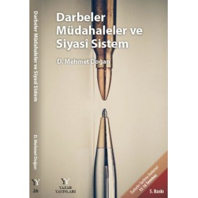 Darbeler Müdahaleler ve Siyasi Sistem Darbeler Müdahaleler ve Siyasi Sistem