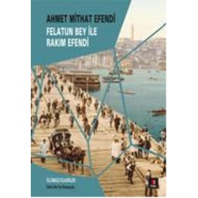 Felatun Bey ile Rakım Efendi Felatun Bey ile Rakım Efendi