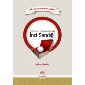 Mesnevi Bahçesinden İnci Sandığı Mesnevi Bahçesinden İnci Sandığı