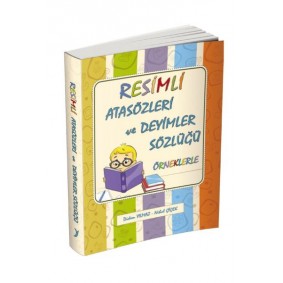 Resimli Atasözleri ve Deyimler Sözlüğü Resimli Atasözleri ve Deyimler Sözlüğü
