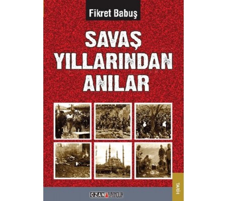 Savaş Yıllarından Anılar