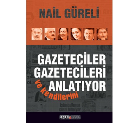 Gazeteciler Gazetecileri ve Kendilerini Anlatıyor