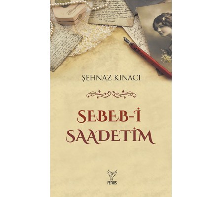 Sebeb-i Saadetim