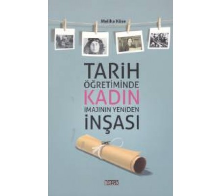 Tarih Öğretiminde Kadın İmajının Yeniden İnşası