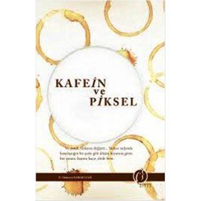 Kafein ve Piksel Kafein ve Piksel