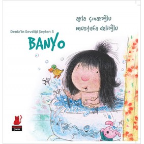 Deniz'in Sevdiği Şeyler 5 - Banyo Deniz'in Sevdiği Şeyler 5 - Banyo