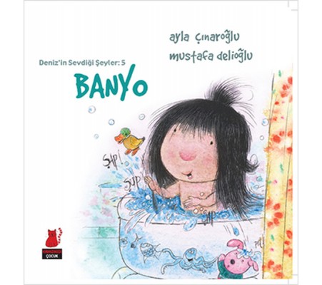 Deniz'in Sevdiği Şeyler 5 - Banyo