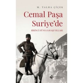 Cemal Paşa Suriyede Cemal Paşa Suriyede