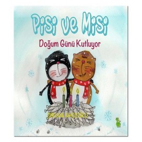 Pisi ve Misi Doğum Günü Kutluyor Pisi ve Misi Doğum Günü Kutluyor