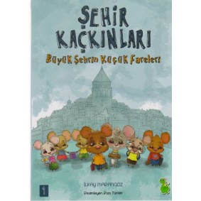 Şehir Kaçkınları 1 - Büyük Şehrin Küçük Fareleri Şehir Kaçkınları 1 - Büyük Şehrin Küçük Fareleri
