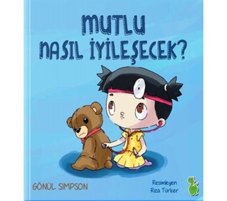 Mutlu Nasıl İyileşecek Mutlu Nasıl İyileşecek