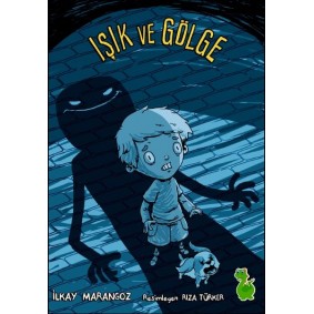Işık ve Gölge Işık ve Gölge