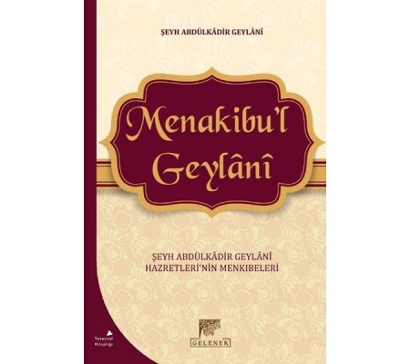 Menakibu'l Geylani - Şeyh Abdülkadir Geylani Hazretleri'nin Menkıbeleri