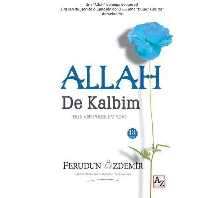 Allah (c.c.) de Kalbim  Dua Var Problem Yok!