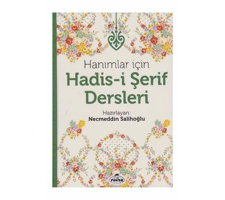 Hanımlar İçin Hadis-i Şerif Dersleri (Ciltli) Hanımlar İçin Hadis-i Şerif Dersleri (Ciltli)