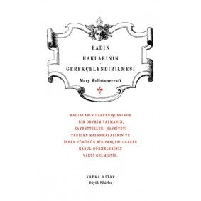 Kadın Haklarının Gerekçelendirilmesi - Büyük Fikirler Dizisi 17 Kadın Haklarının Gerekçelendirilmesi - Büyük Fikirler Dizisi 17