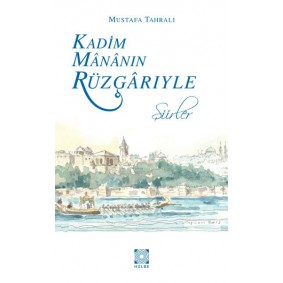 Kadim Mananın Rüzgarıyle - Şiirler