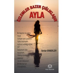 Özlemler Bazen Çığlıklaşır - Ayla Özlemler Bazen Çığlıklaşır - Ayla