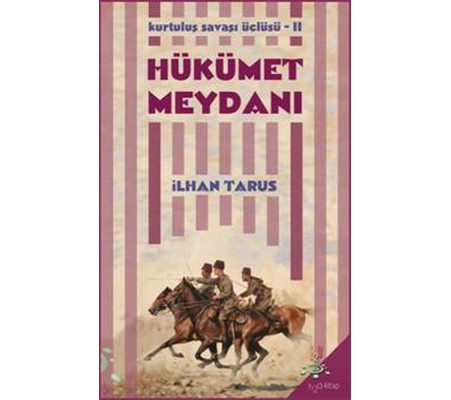 Kurtuluş Savaşı Üçlüsü 2 - Hükümet Meydanı
