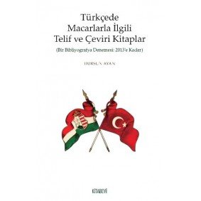 Türkçede Macarlarla İlgili Telif ve Çeviri Kitaplar Türkçede Macarlarla İlgili Telif ve Çeviri Kitaplar