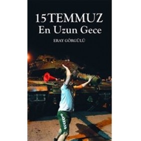15 Temmuz En Uzun Gece 15 Temmuz En Uzun Gece