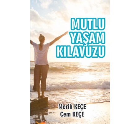 Mutlu Yaşam Kılavuzu