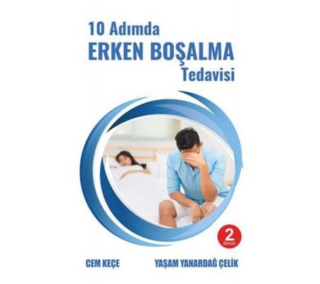 10 Adımda Erken Boşalma Tedavisi