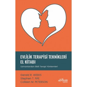 Evlilik Terapisi Teknikleri El Kitabı - Uzmanlardan Etkili Terapi Yöntemleri Evlilik Terapisi Teknikleri El Kitabı - Uzmanlardan Etkili Terapi Yöntemleri