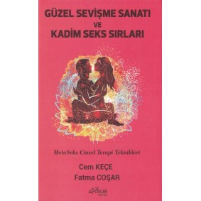 Güzel Sevişme Sanatı ve Kadim Seks Sırları MetaSeks Cinsel Terapi Teknikleri Güzel Sevişme Sanatı ve Kadim Seks Sırları MetaSeks Cinsel Terapi Teknikleri