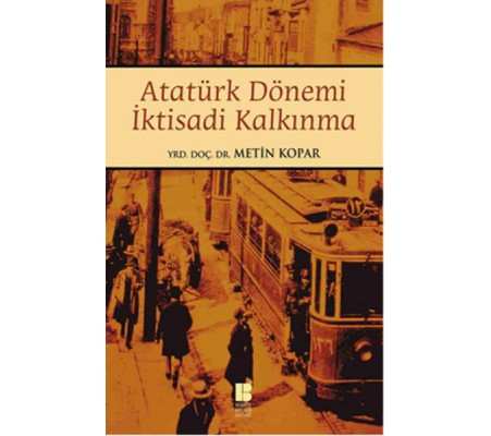 Atatürk Dönemi İktisadi Kalkınma