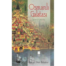 Osmanlı Galatası (1453-1600) Osmanlı Galatası (1453-1600)