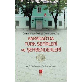 Osmanlı'dan Türkiye Cumhuriyeti'ne Karadağ'da Türk Sefirleri ve Şehbenderleri Osmanlı'dan Türkiye Cumhuriyeti'ne Karadağ'da Türk Sefirleri ve Şehbenderleri