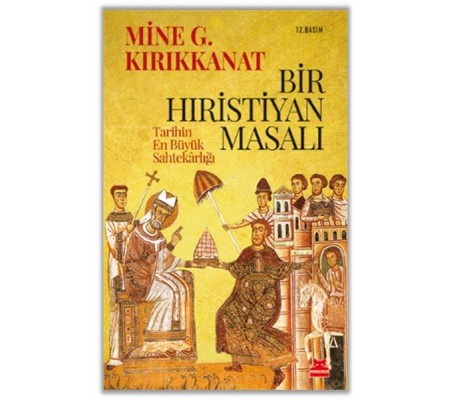 Bir Hıristiyan Masalı  Tarihin En Büyük Sahtekarlığı