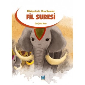 Hikayelerle Kısa Sureler - Fil Suresi Hikayelerle Kısa Sureler - Fil Suresi