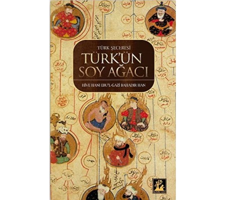 Türk Şeceresi - Türk'ün Soyağacı