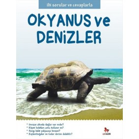 İlk Sorular ve Cevaplarla - Okyanus ve Denizler İlk Sorular ve Cevaplarla - Okyanus ve Denizler